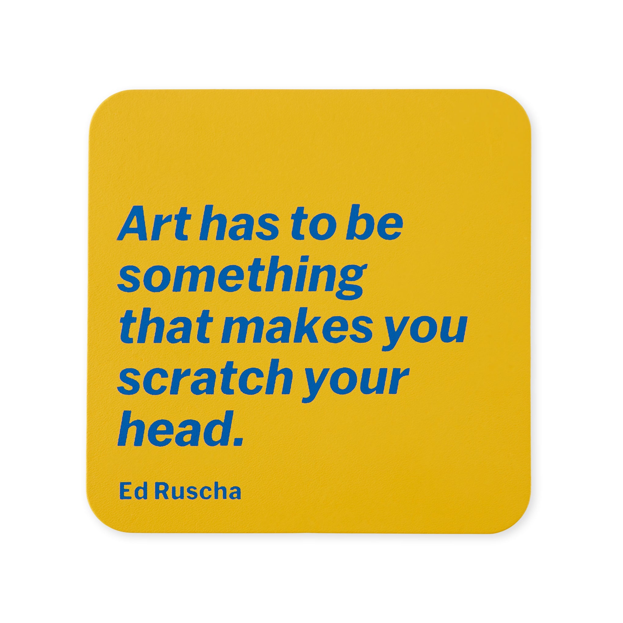 Ed Ruscha Artist Quote Coaster | MoMA Collection | 4" Square