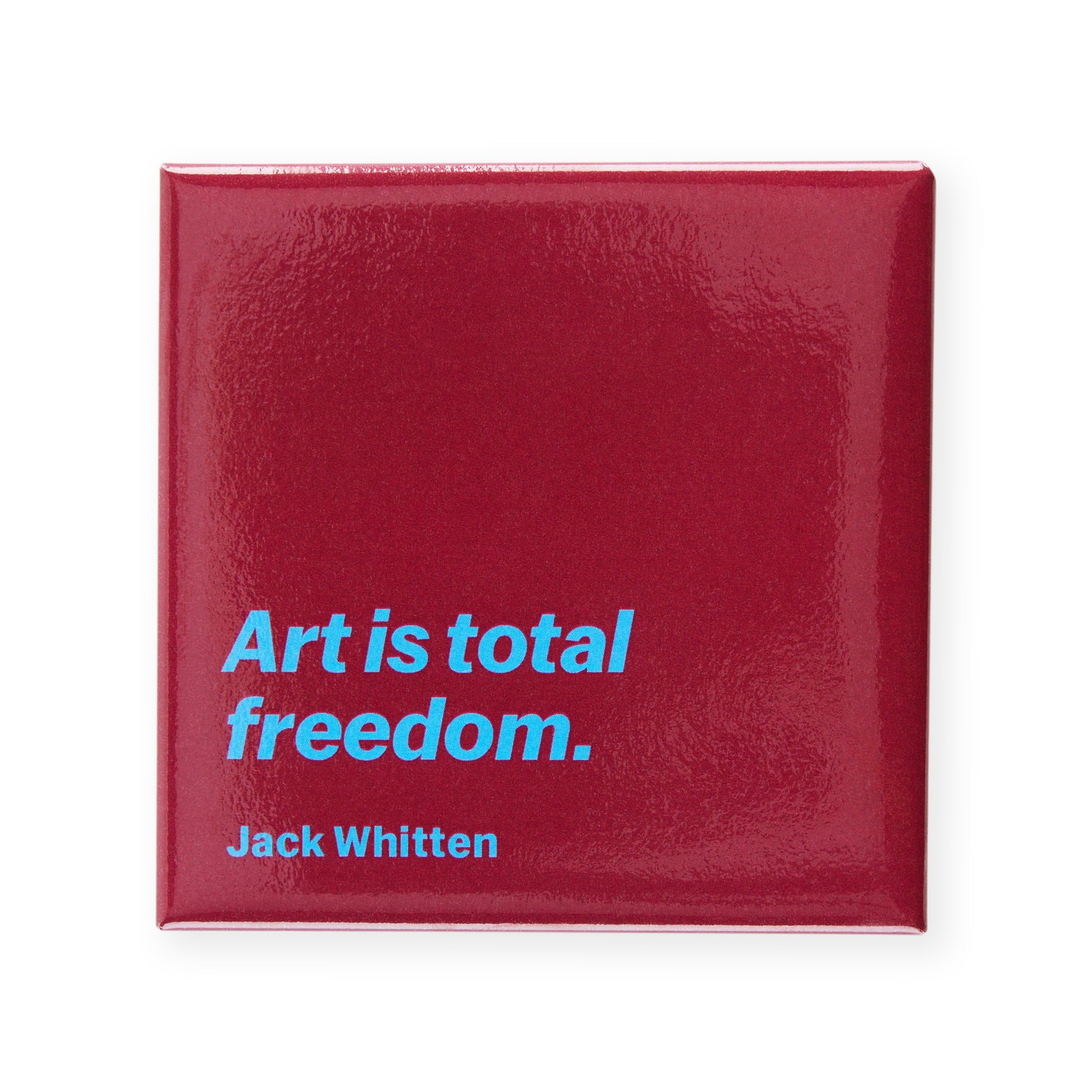 Jack Whitten Art Quote Magnet - "Art is Total Freedom" 3x3" USA Made