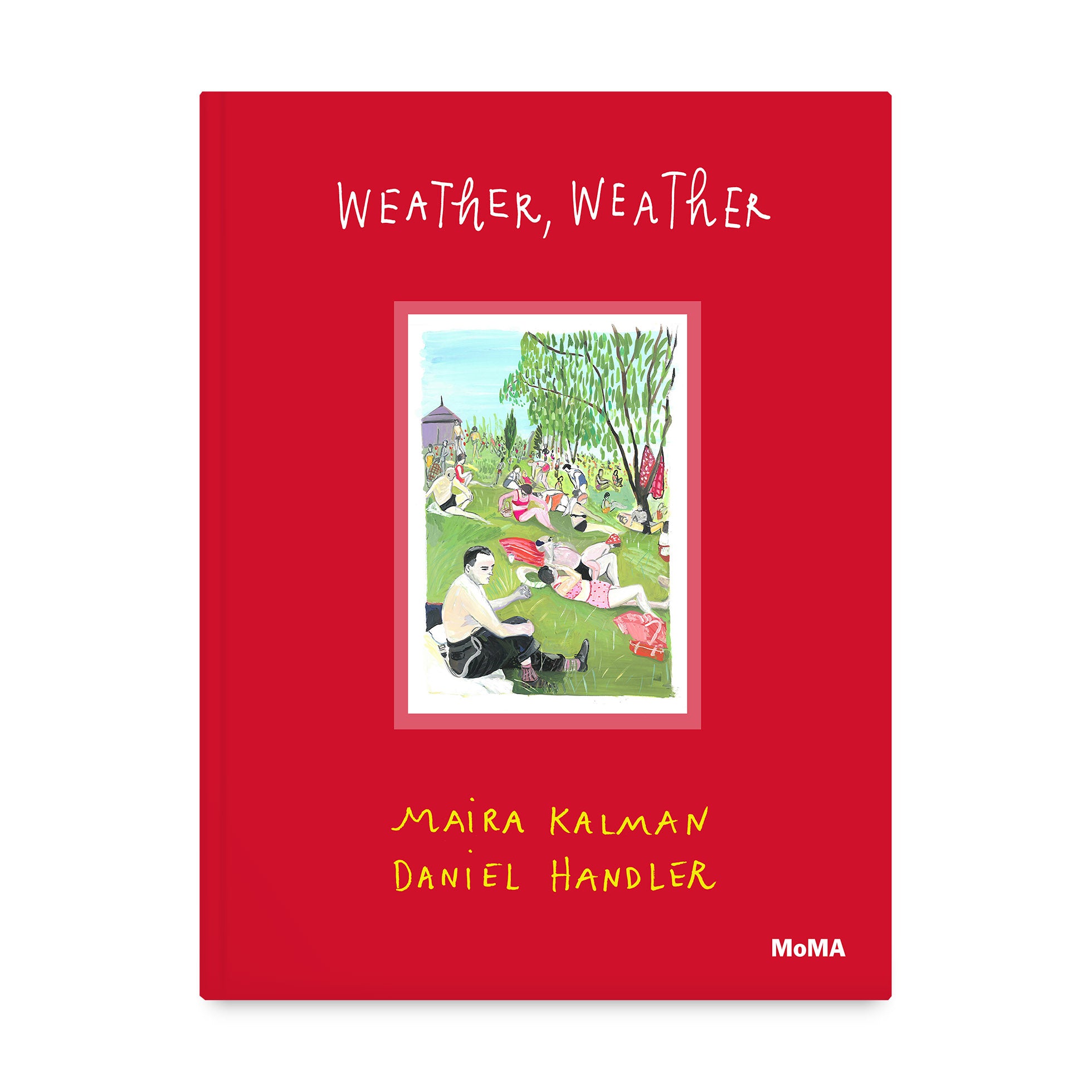 Weather, Weather Hardcover Book by Maira Kalman & Daniel Handler