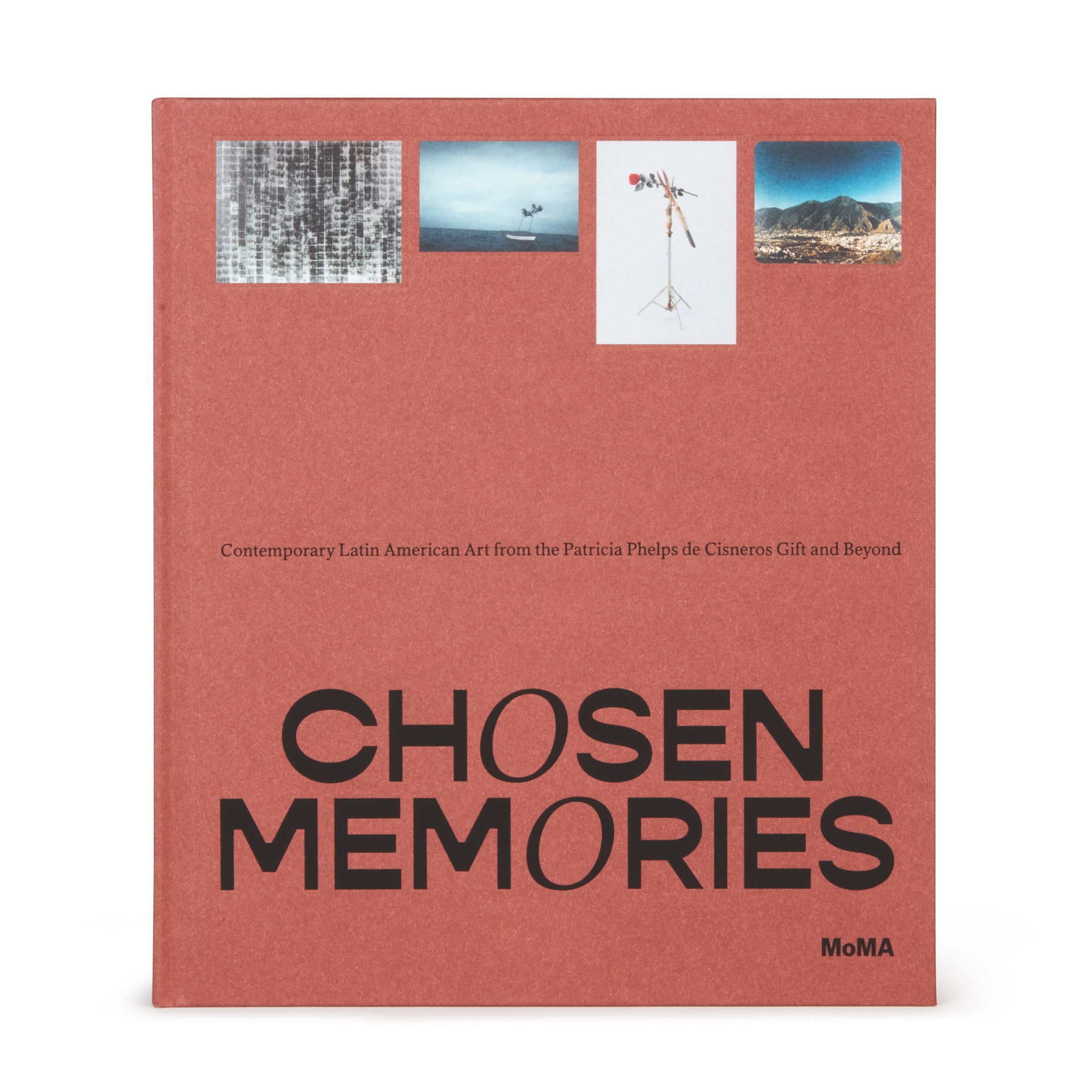 Chosen Memories: Latin American Art Hardcover Book