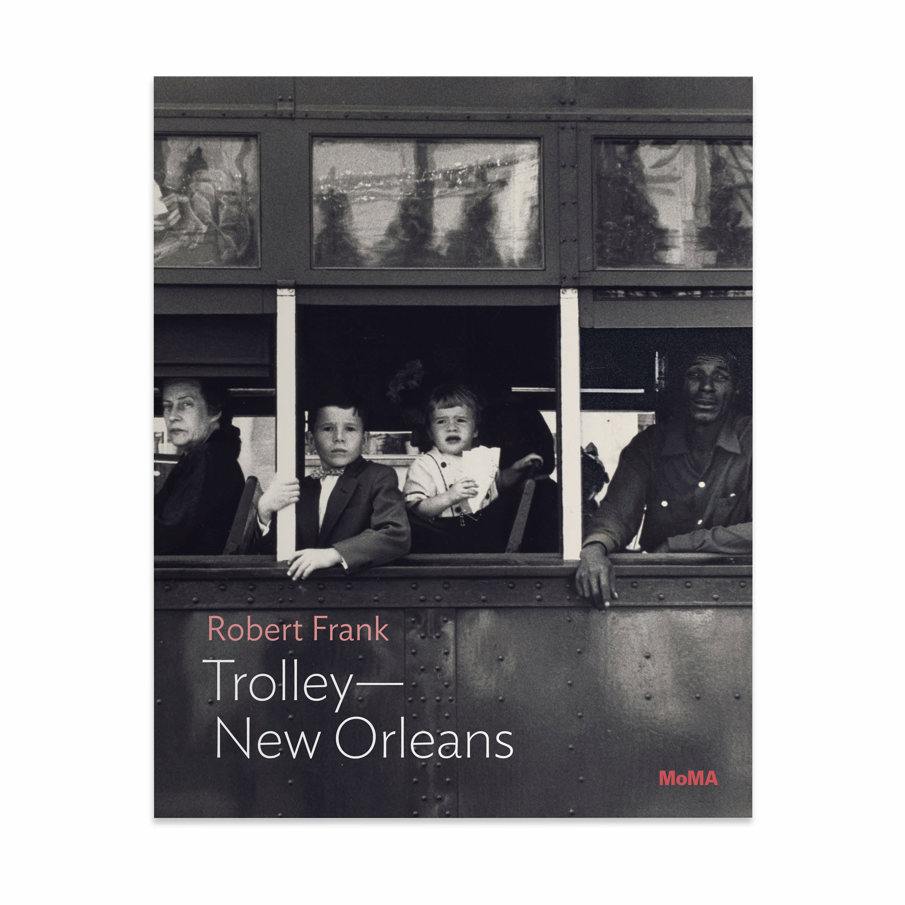 Robert Frank: Trolley—New Orleans Photo Book - Paperback