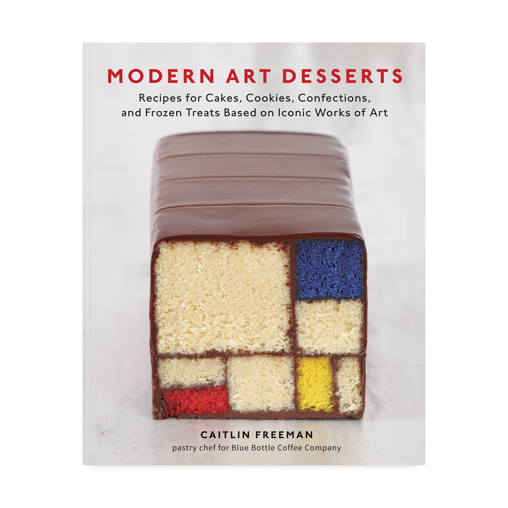 Modern Art Desserts Cookbook: Artistic Cake & Cookie Recipes