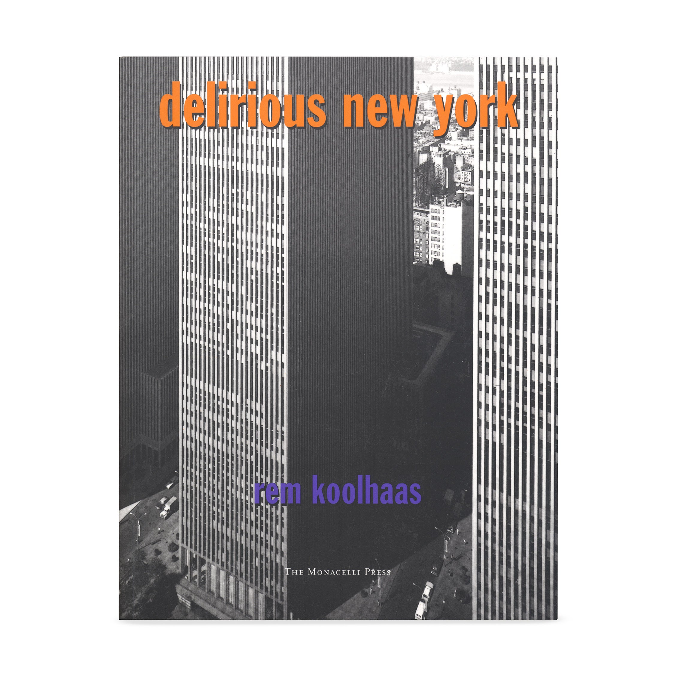 Delirious New York Book by Rem Koolhaas - Architectural History