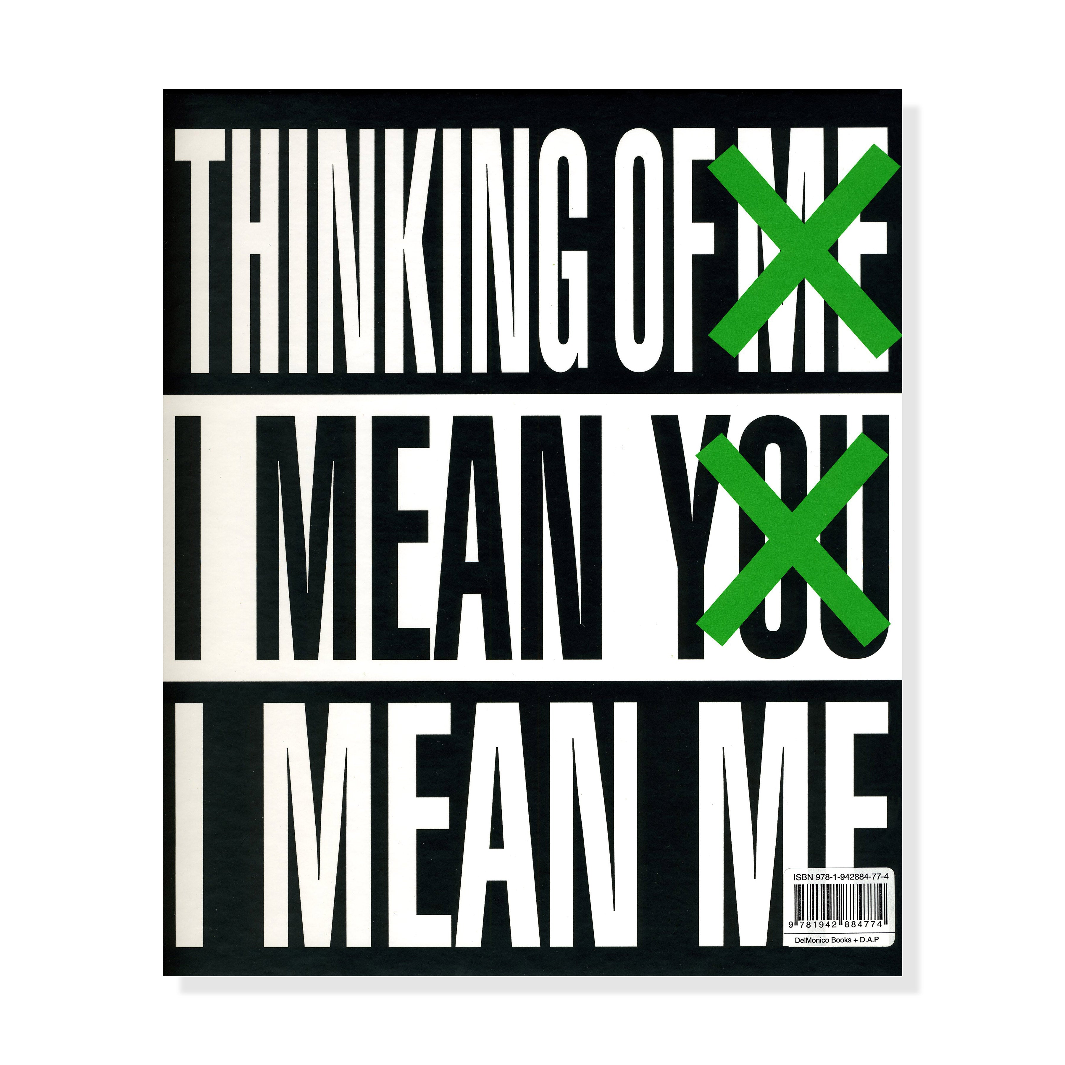 Barbara Kruger Art Book: Thinking of You. I Mean Me. I Mean You Hardcover