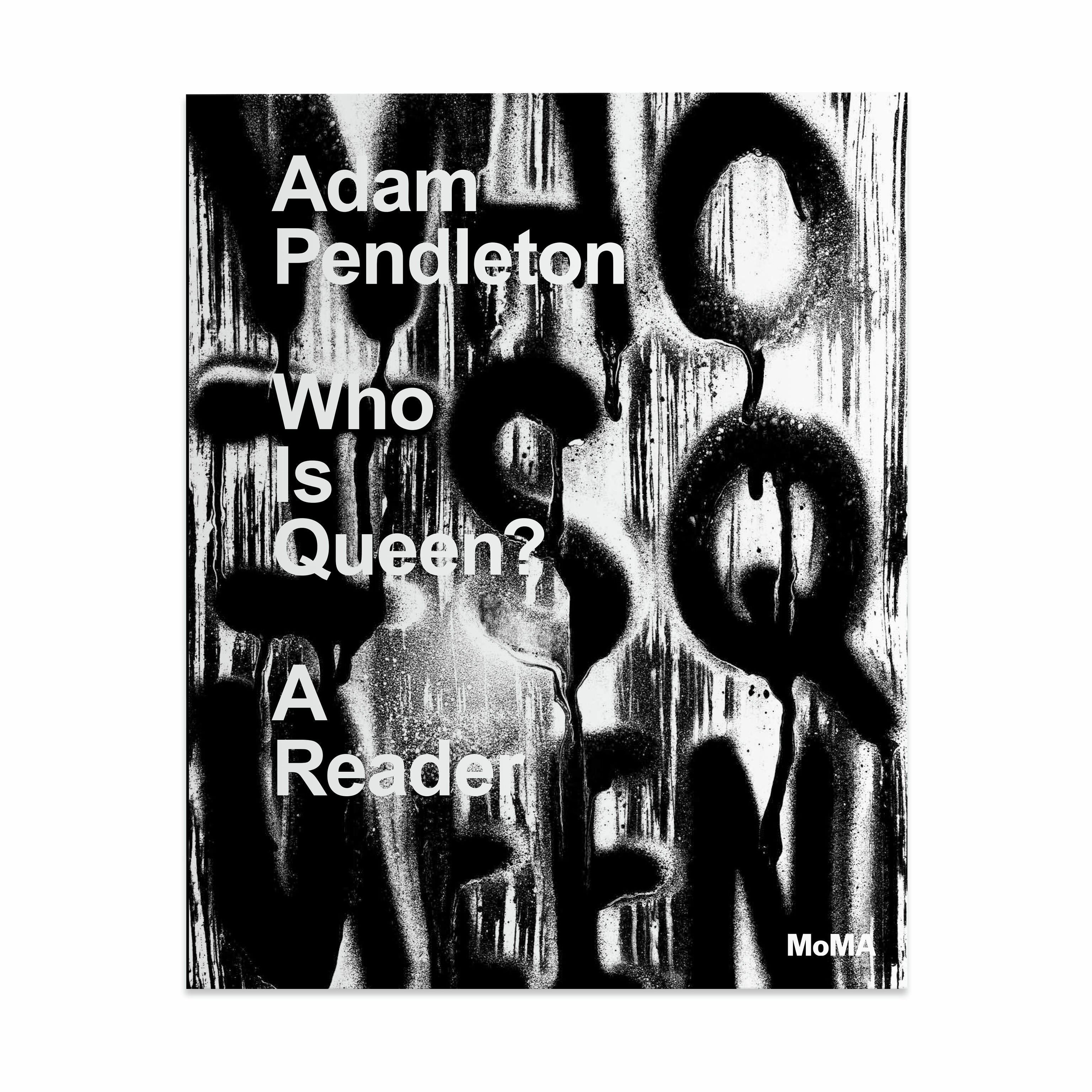 Adam Pendleton Who Is Queen? Hardcover Art Book