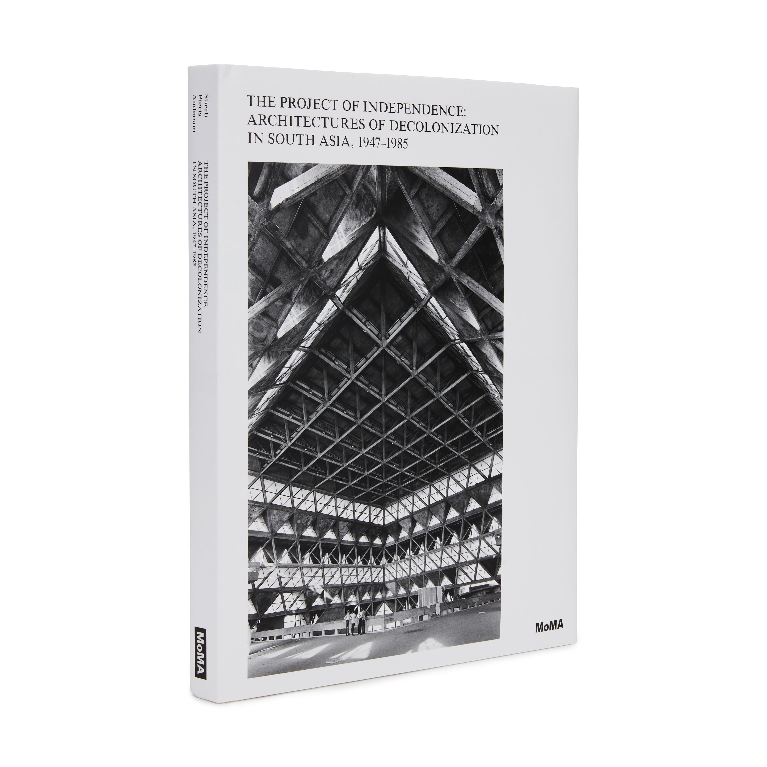 The Project of Independence: South Asian Architecture 1947–1985 Hardcover Book
