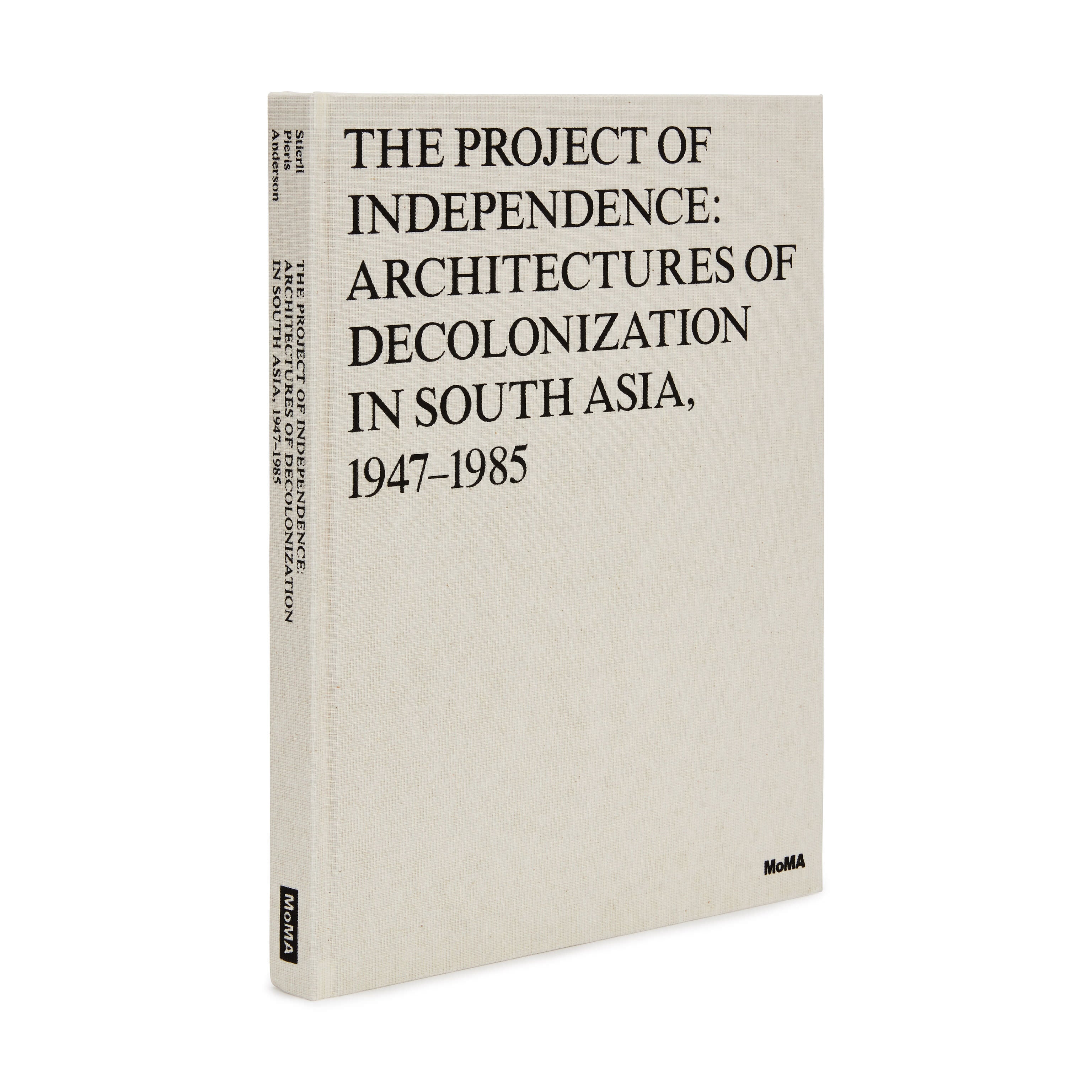 The Project of Independence: South Asian Architecture 1947–1985 Hardcover Book