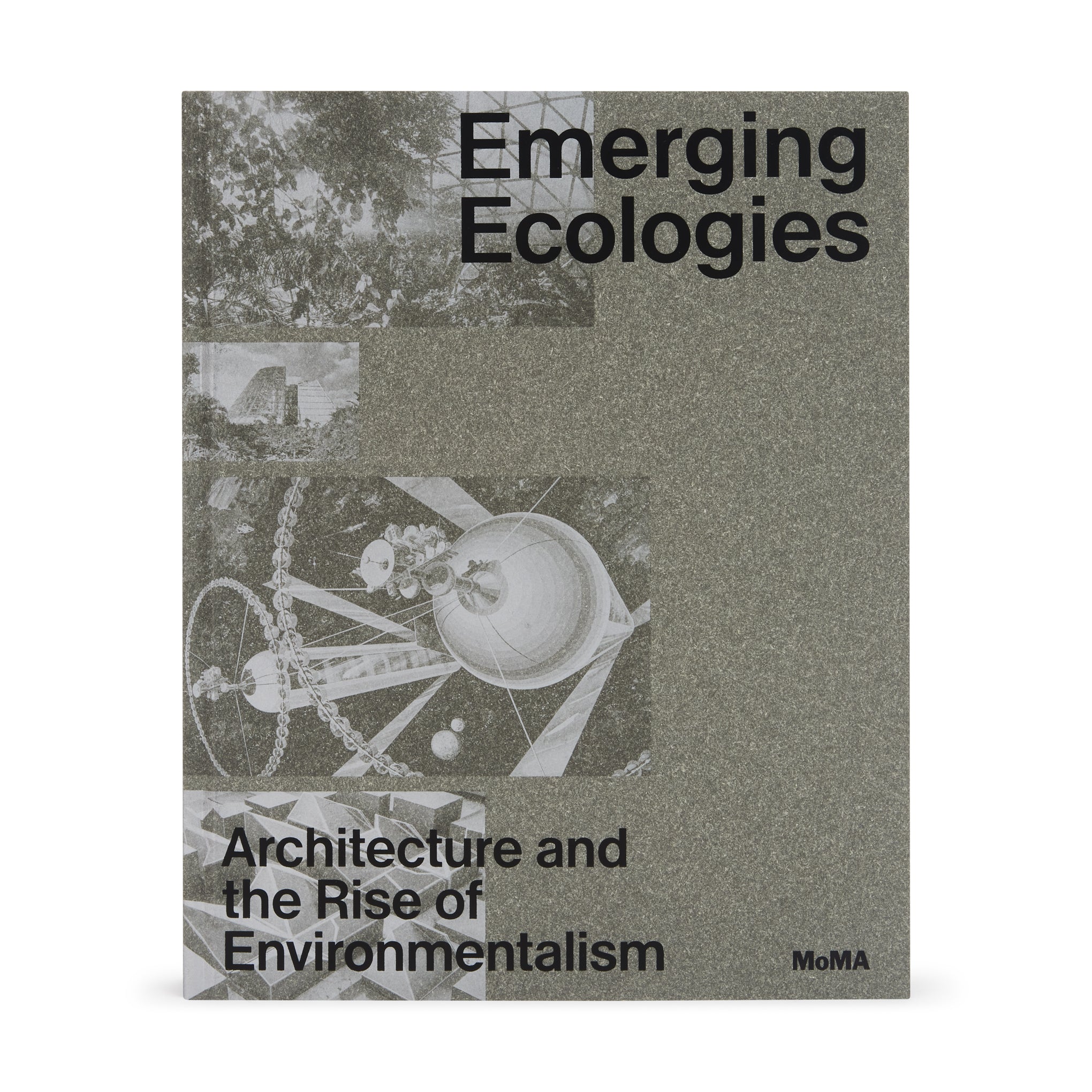 Emerging Ecologies: Environmental Architecture Hardcover Book