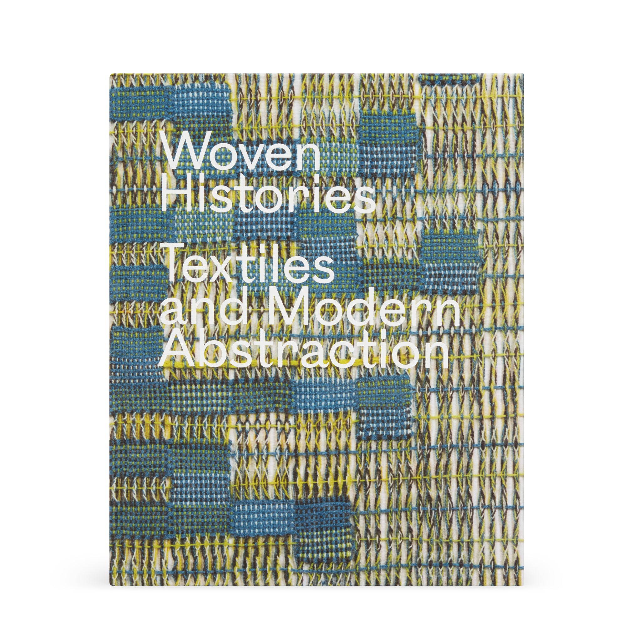 Woven Histories: Modern Abstraction Textile Hardcover Book